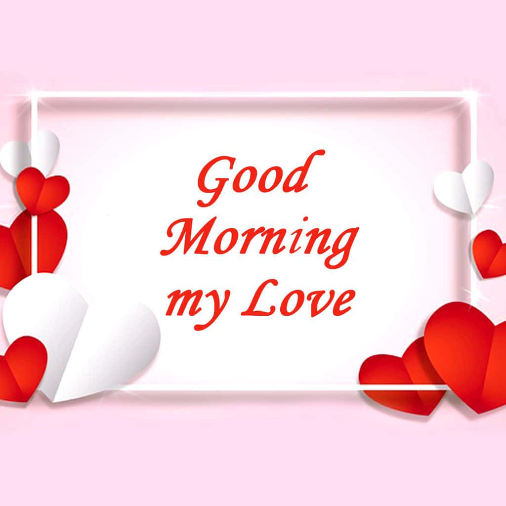 Buenos Días Mi Amor Tarjeta de Corazones Fondos de pantalla
