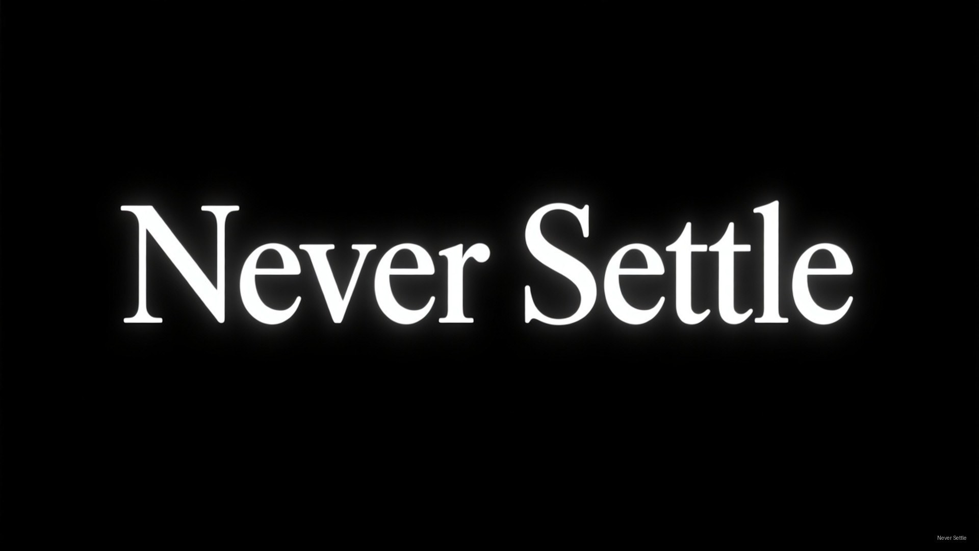 Cita de Never Settle Fondos de pantalla