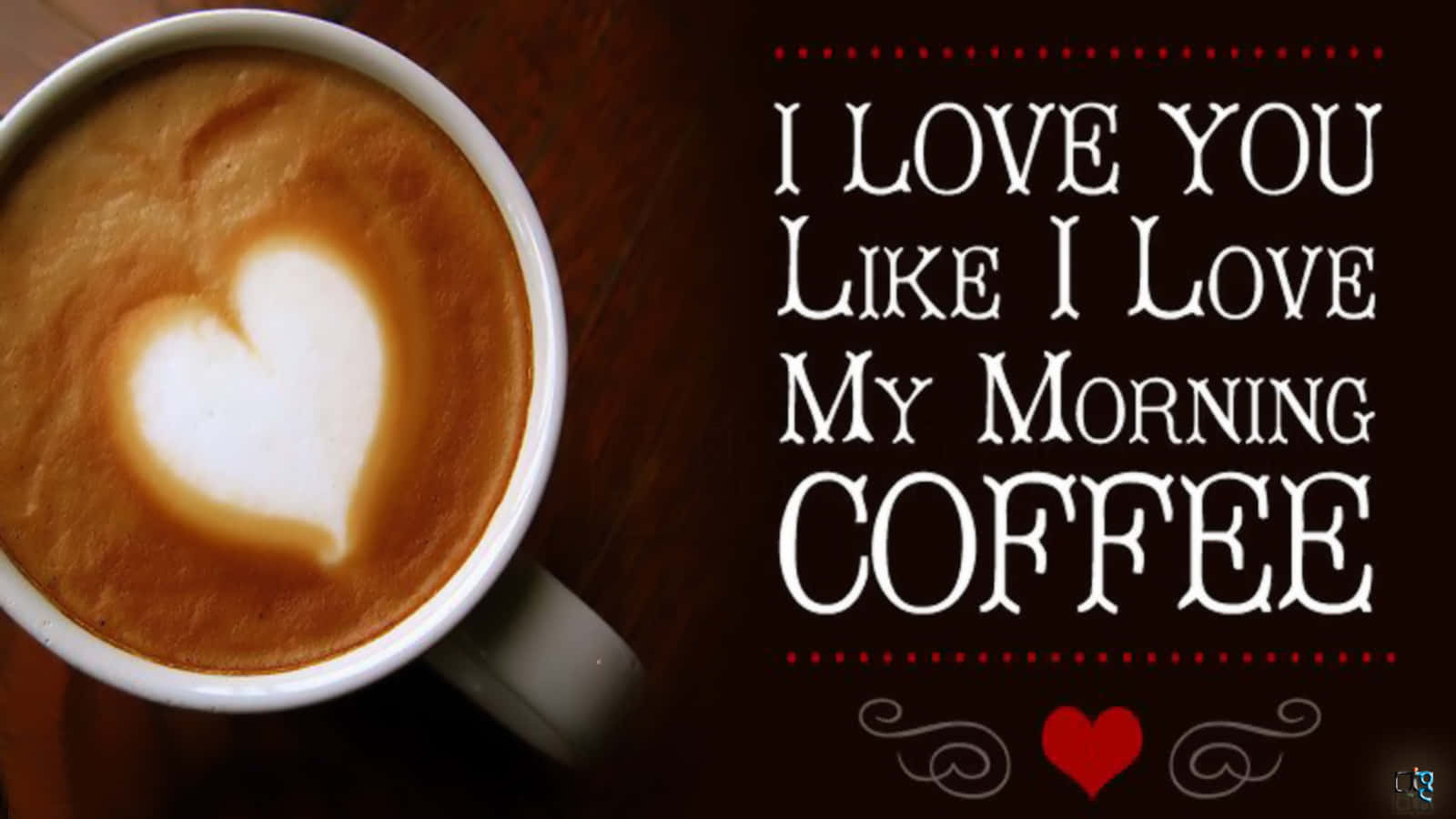 Declaración de Amor Café Matutino Fondos de pantalla