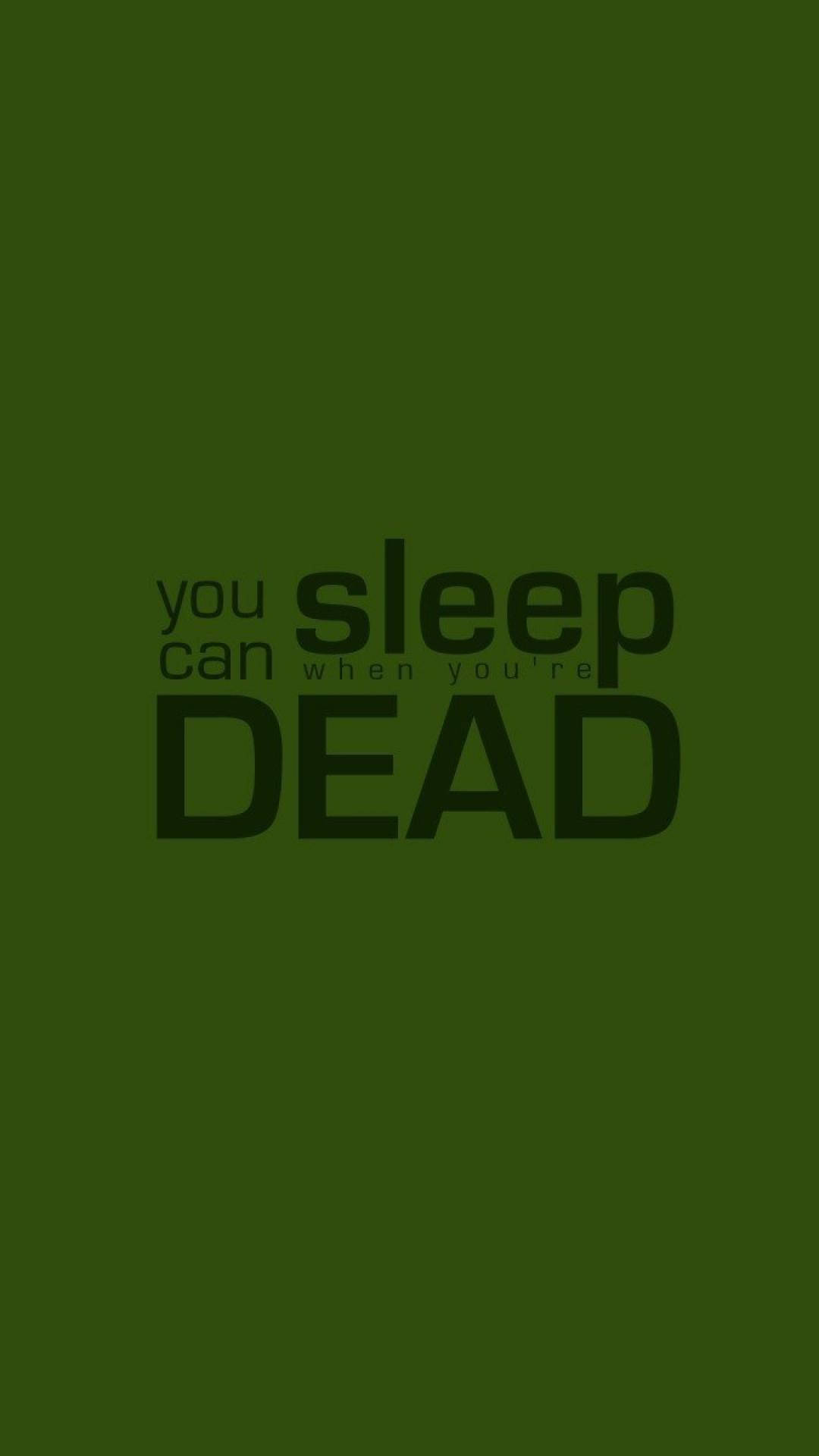 Frase ‘Duerme cuando estés muerto’ en fondo verde liso Fondos de pantalla