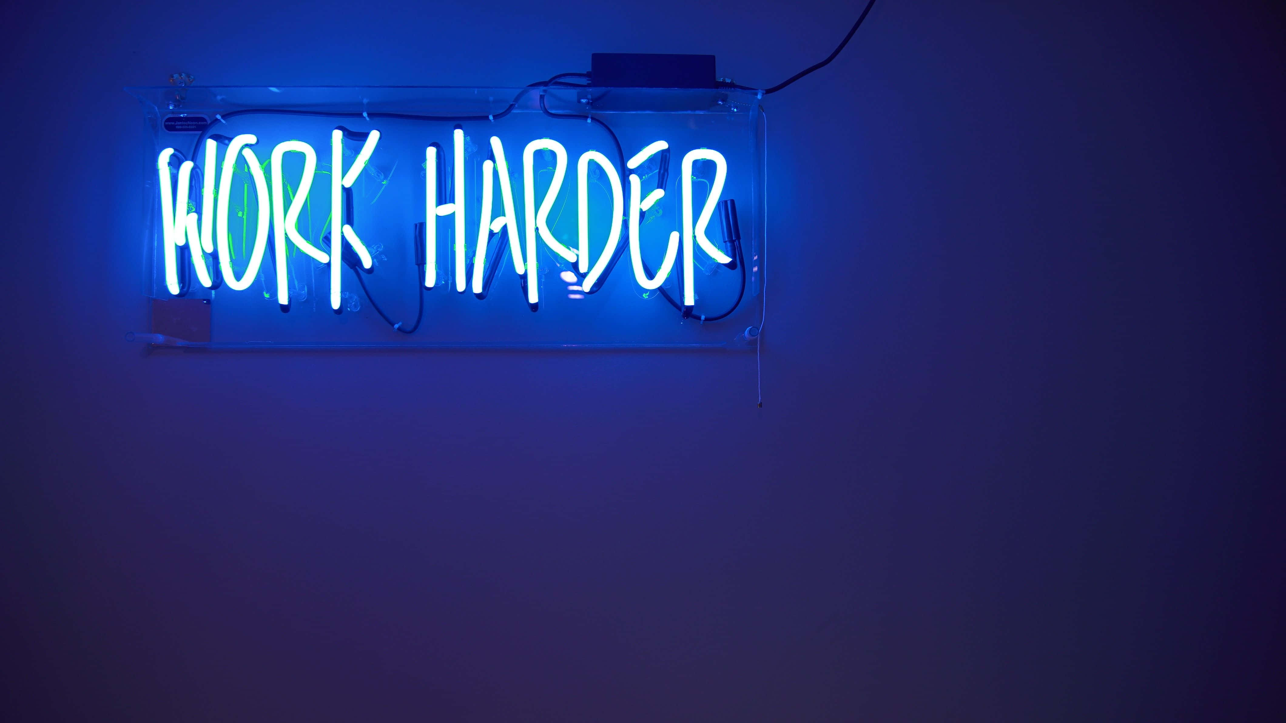 Imagen Neon Azul Trabaja Más Duro Fondos de pantalla