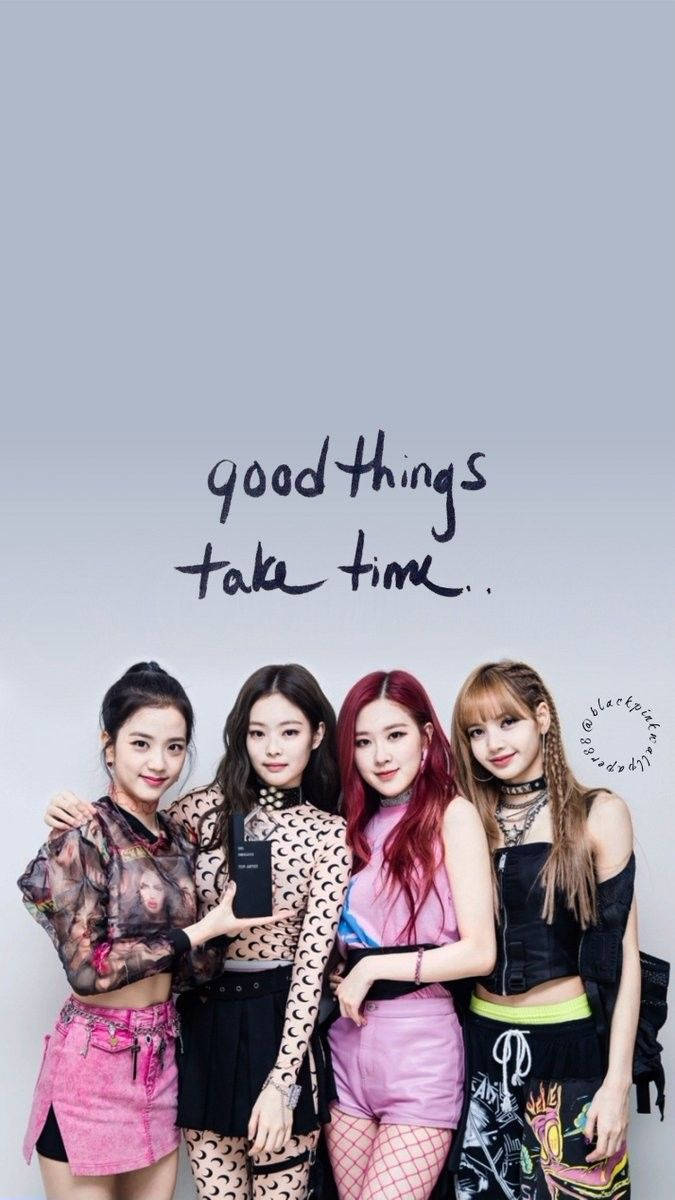 "Las Buenas Cosas Toman Tiempo" —Blackpink Fondos de pantalla