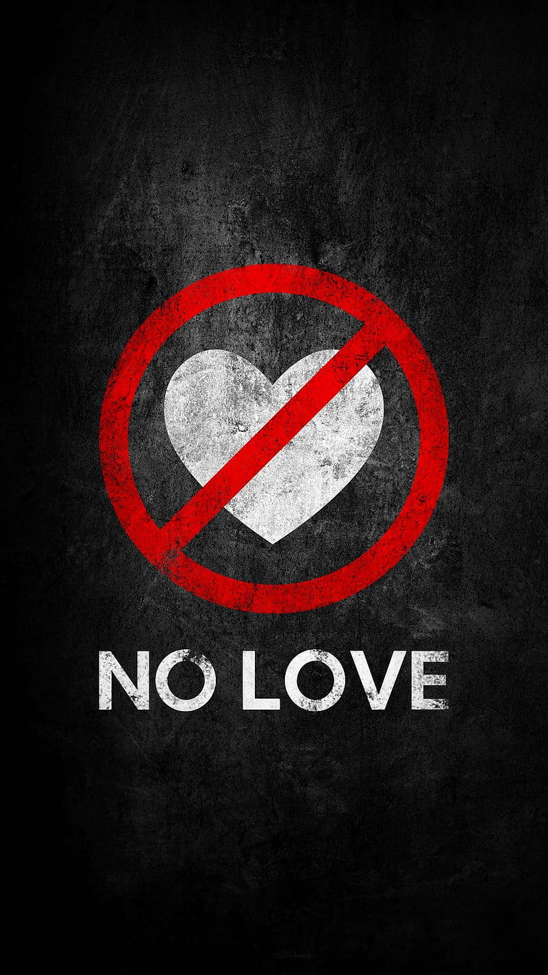 Letrero de No Love Fondos de pantalla