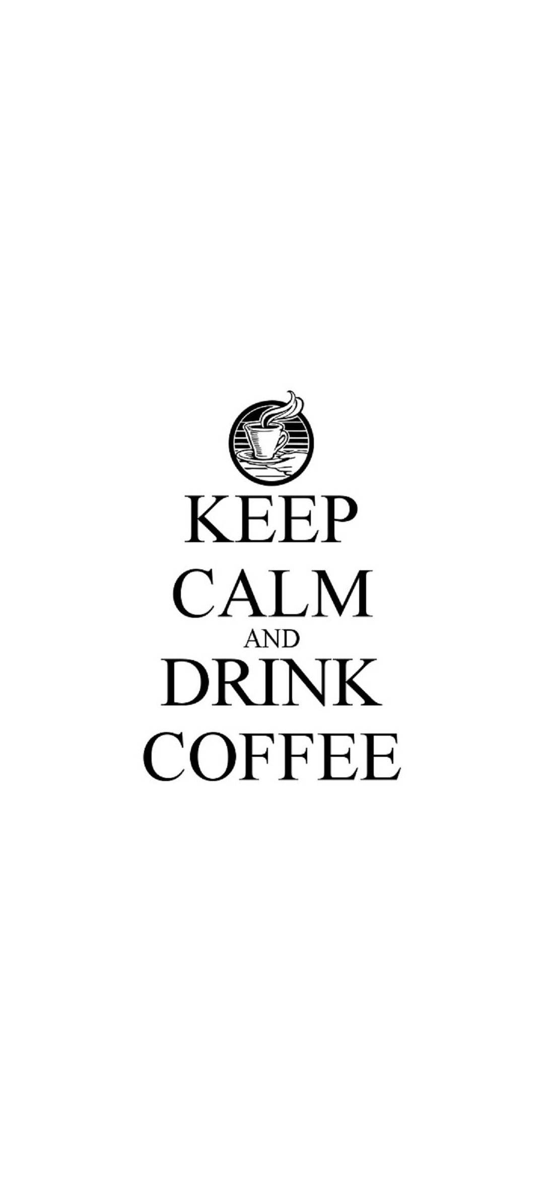 Mantén la Calma y Bebe Café iPhone Blanco Fondos de pantalla