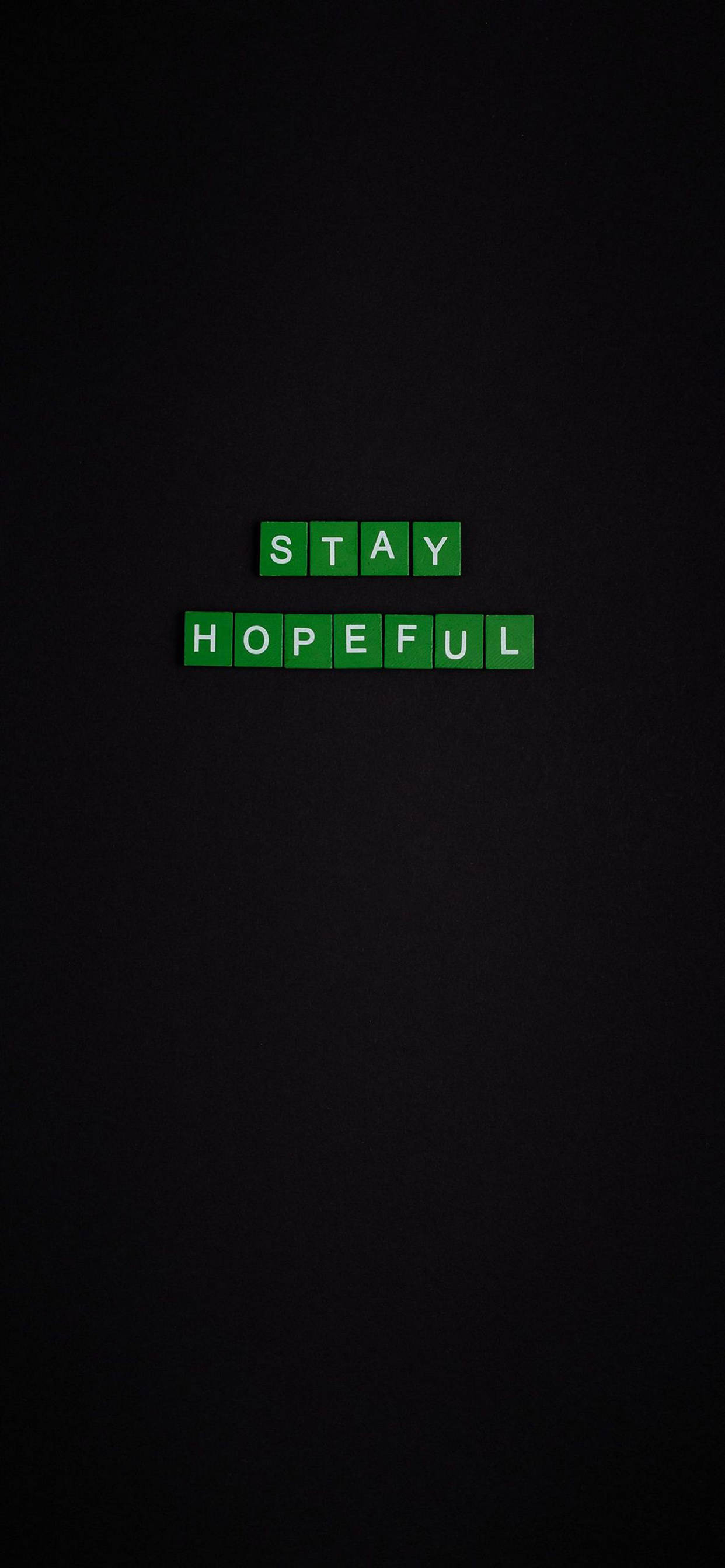 Mantente Esperanzado Motivacional iPhone Fondos de pantalla