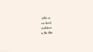 Fondo de pantalla con frases lindas sobre café y confianza