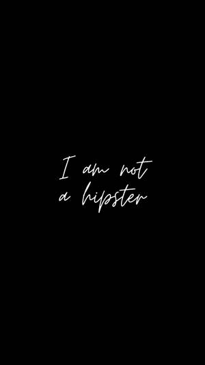 Fondo de pantalla No soy un hipster — 9:16 Fondos de pantalla
