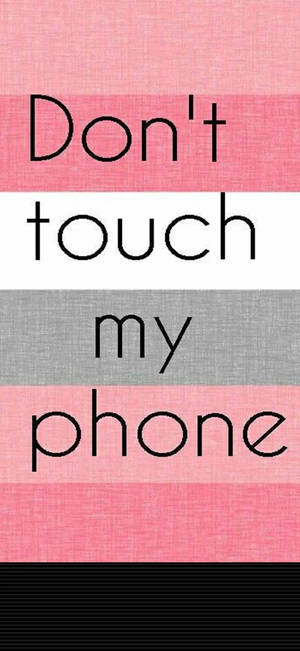 Fondo de pantalla de No Toques Mi Teléfono Rayas Rosas — iPhone 18 Fondos de pantalla